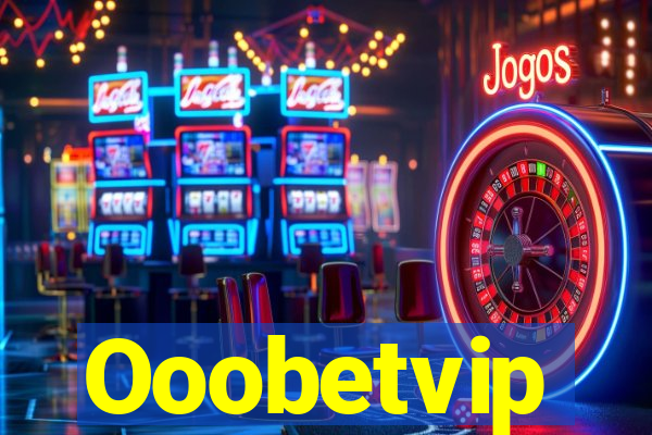 Ooobetvip