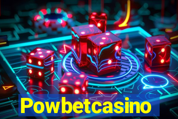 Powbetcasino