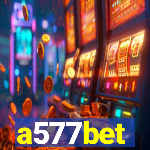 a577bet