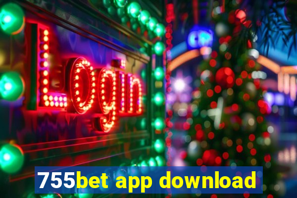 755bet app download