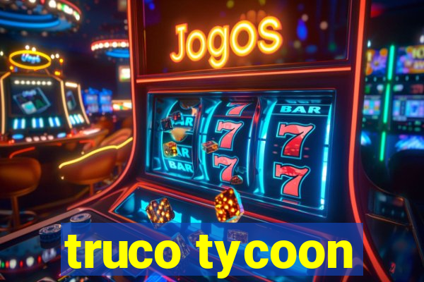 truco tycoon