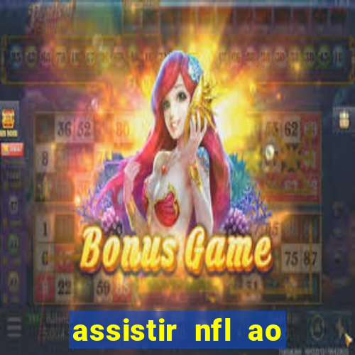 assistir nfl ao vivo grátis espn