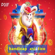 handicap asiático o que é