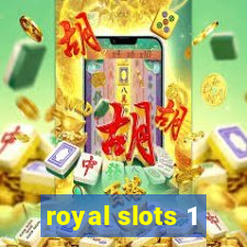 royal slots 1