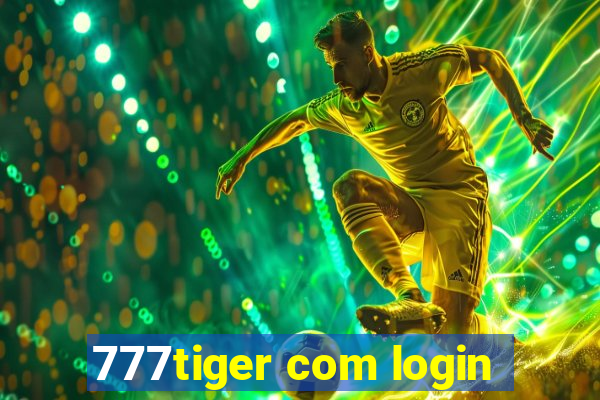 777tiger com login