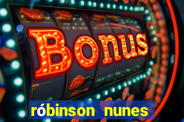 róbinson nunes empresário fortuna