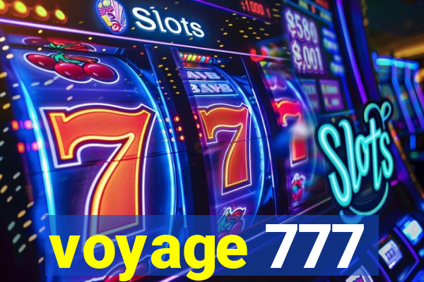 voyage 777