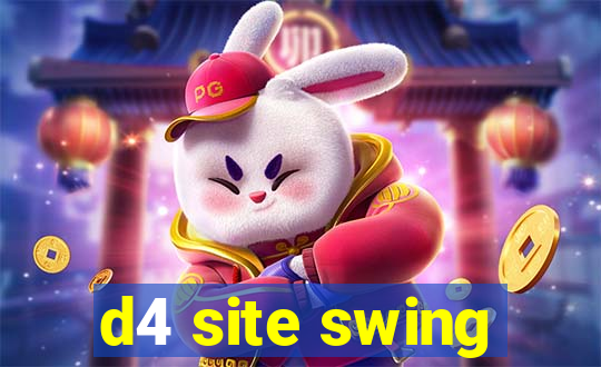 d4 site swing