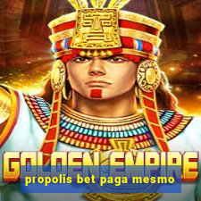 propolis bet paga mesmo