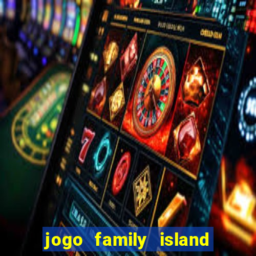 jogo family island energia infinita