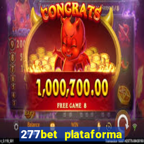 277bet plataforma de jogos