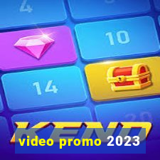 video promo 2023