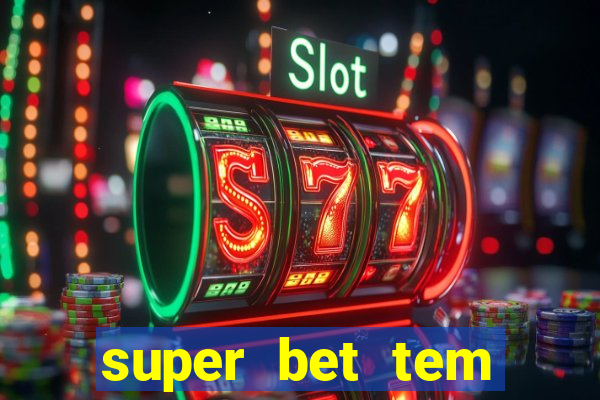 super bet tem pagamento antecipado