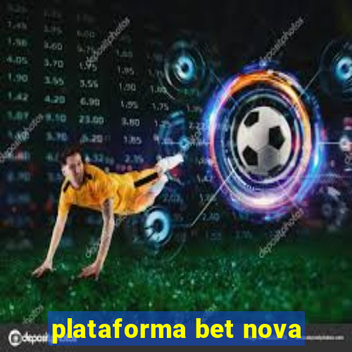 plataforma bet nova