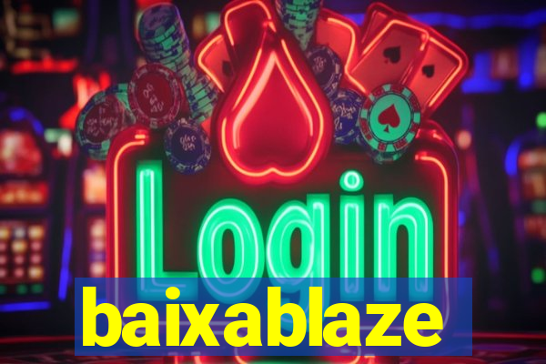 baixablaze