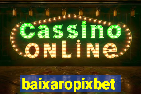 baixaropixbet