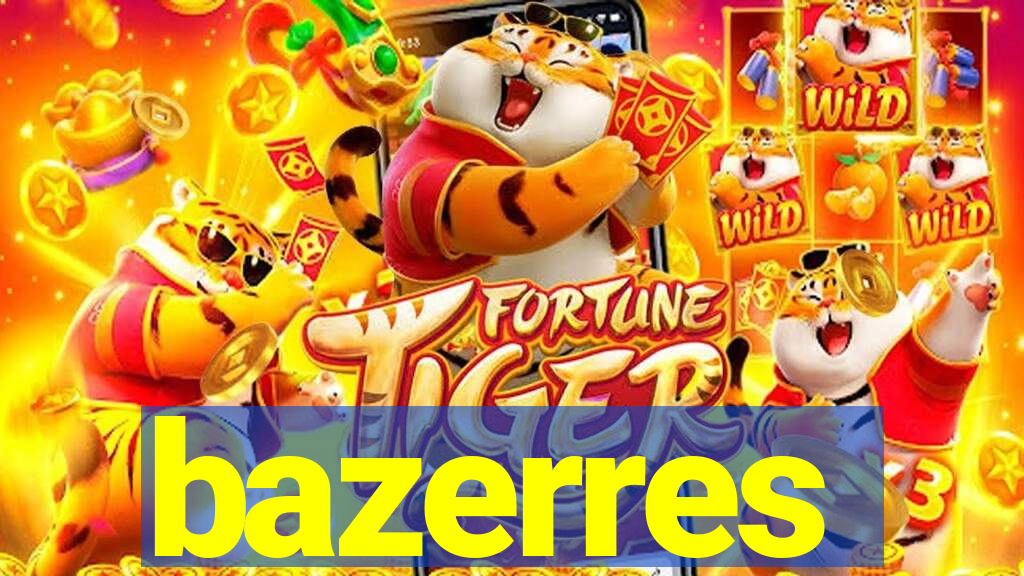 bazerres