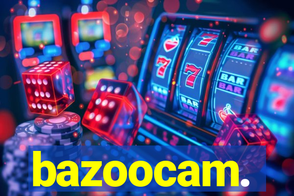 bazoocam.