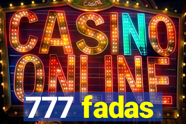 777 fadas