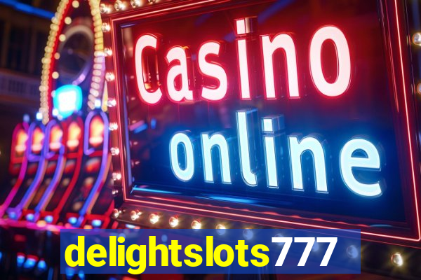 delightslots777