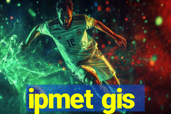 ipmet gis