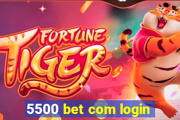 5500 bet com login