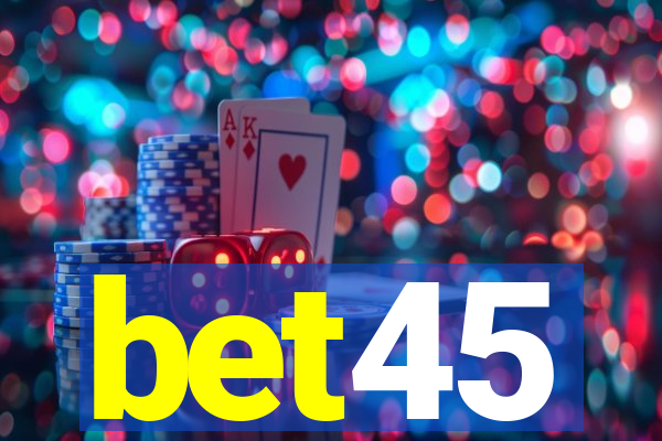 bet45