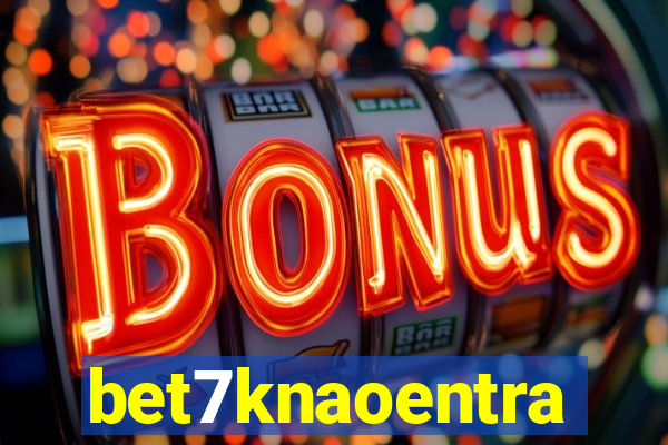 bet7knaoentra