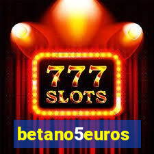 betano5euros