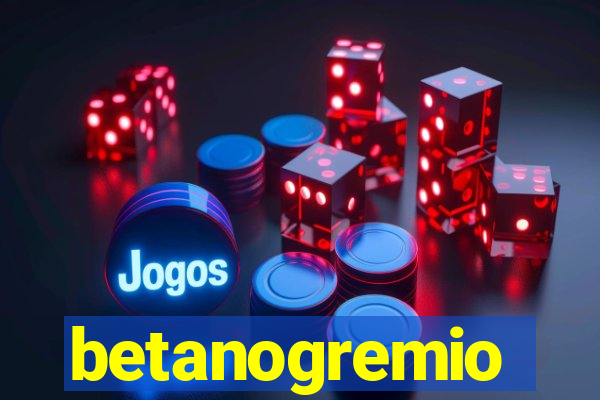 betanogremio