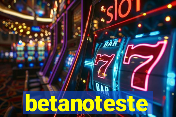 betanoteste