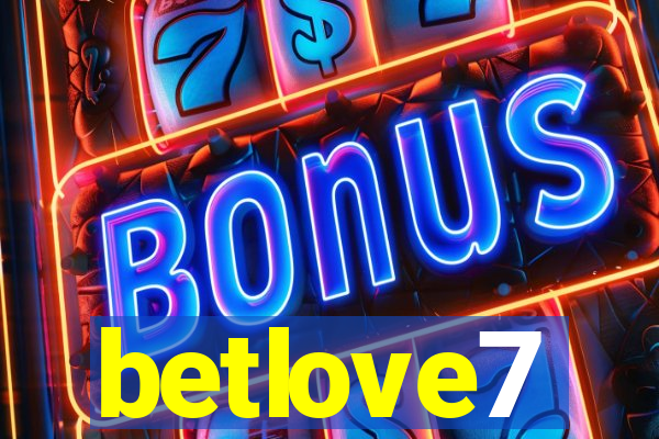 betlove7