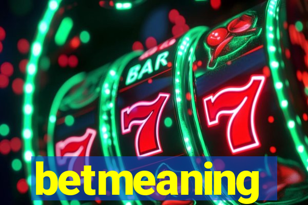 betmeaning