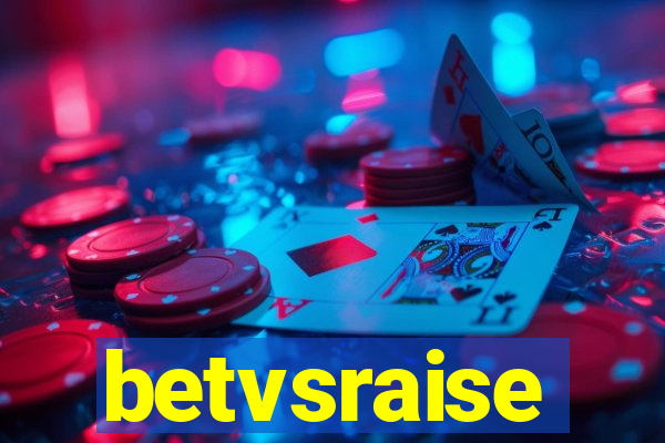 betvsraise