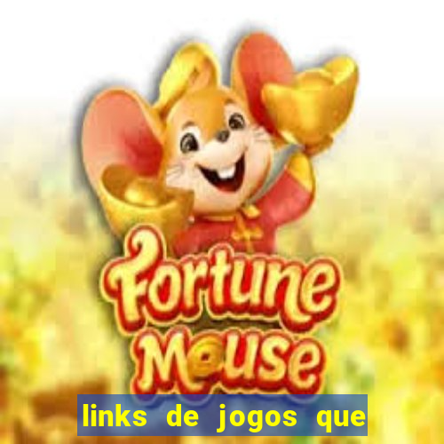 links de jogos que ganha dinheiro