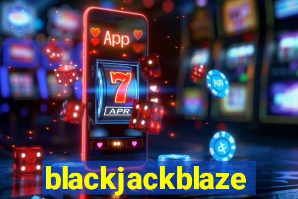 blackjackblaze