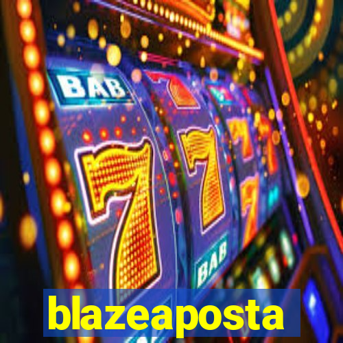 blazeaposta