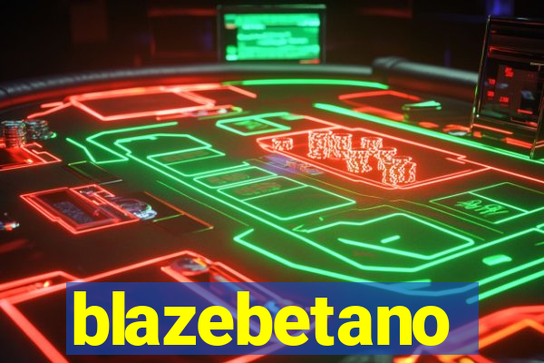 blazebetano