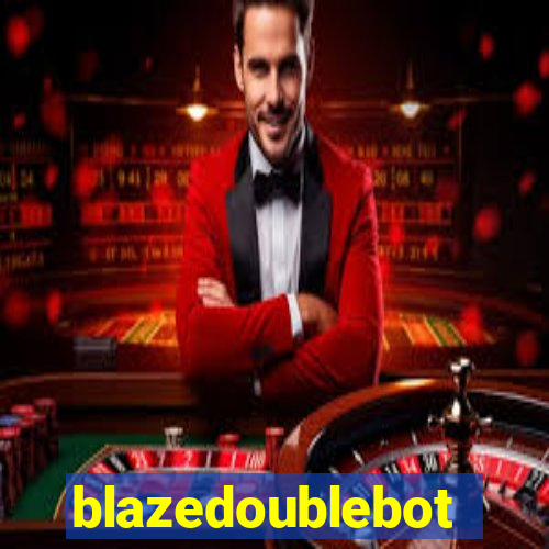 blazedoublebot