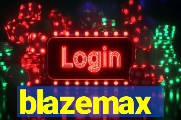 blazemax