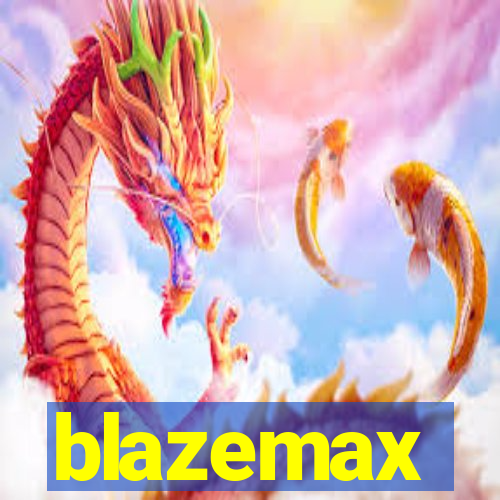 blazemax