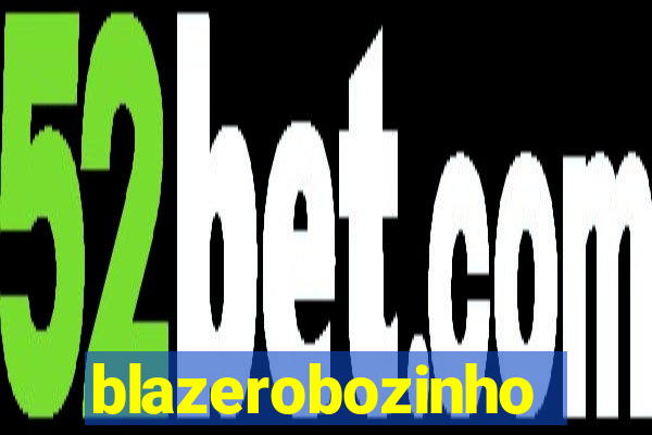 blazerobozinho