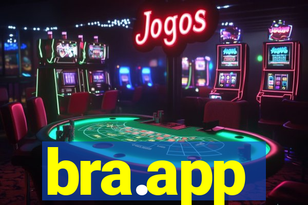 bra.app