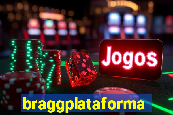 braggplataforma