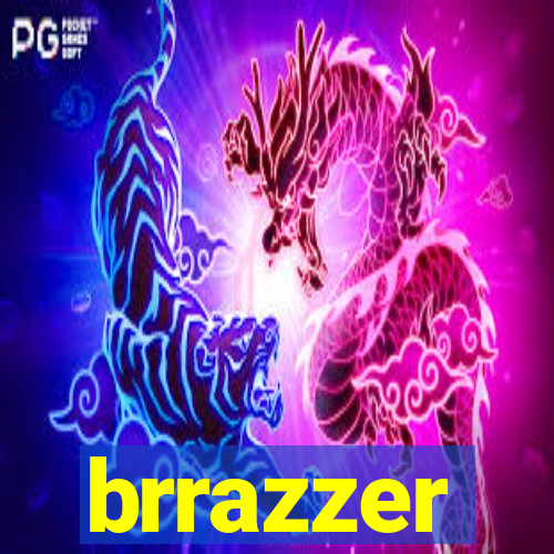 brrazzer