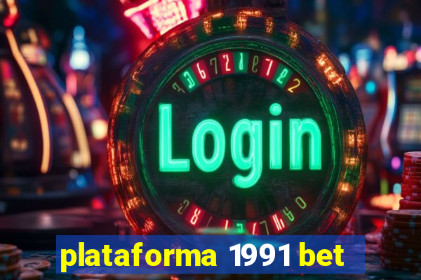 plataforma 1991 bet