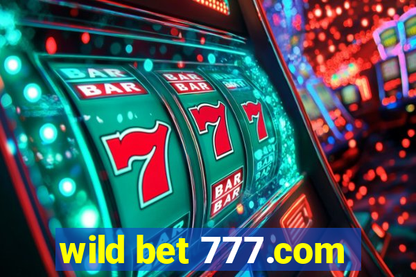 wild bet 777.com