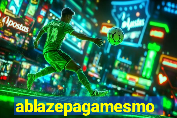 ablazepagamesmo