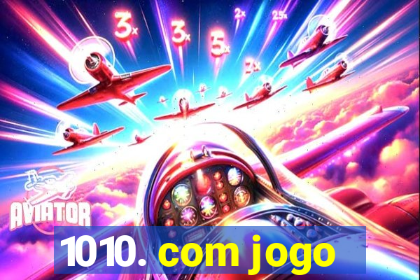 1010. com jogo