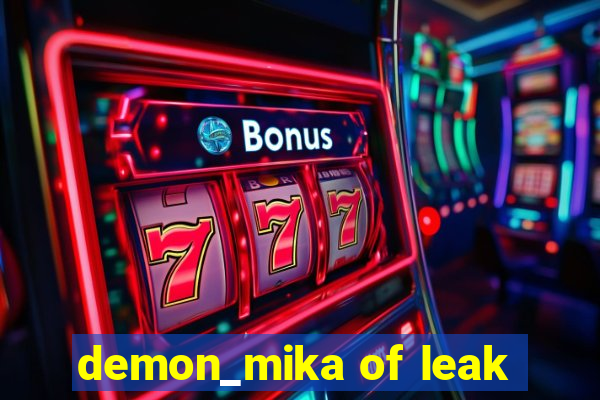 demon_mika of leak